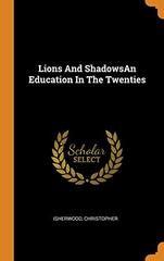 Lions and Shadowsan Education in the Twenties