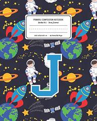 Primary Composition Notebook Grades K-2 Story Journal J: Space Pattern Primary Composition Book Letter J Personalized Lined Draw and Write Handwriting Paper Picture Space and Dashed Midline Notebook for Boys Exercise Book for Kids Back to School Preschool