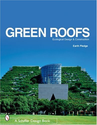 Green Roofs: Ecological Design And Construction