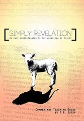 Simply Revelation: An Easy Understanding to the Unveiling of Christ