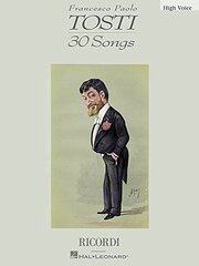 Francesco Paolo Tosti: 30 Songs High Voice