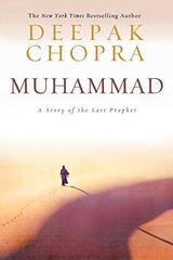 Muhammad: A Story of the Last Prophet by Chopra, Deepak