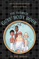 The Ultimate Guys' Body Book