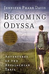 Becoming Odyssa: Adventures on the Appalachian Trail by Davis, Jennifer Pharr