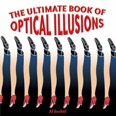 The Ultimate Book of Optical Illusions by Seckel, Al