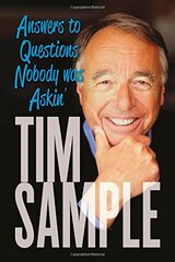 Answers to Questions Nobody Was Askin' And Other Revelations by Sample, Tim