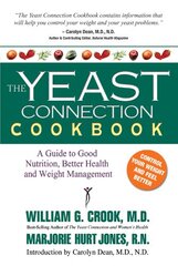 The Yeast Connection Cookbook: A Guide to Good Nutrition and Better Health
