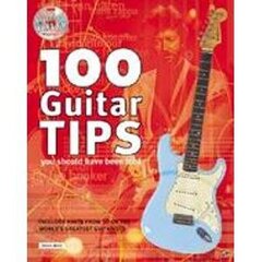 100 Tips for Guitar You Should Have Been Told