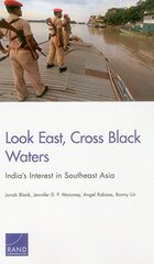 Look East, Cross Black Waters: India's Interest in Southeast Asia